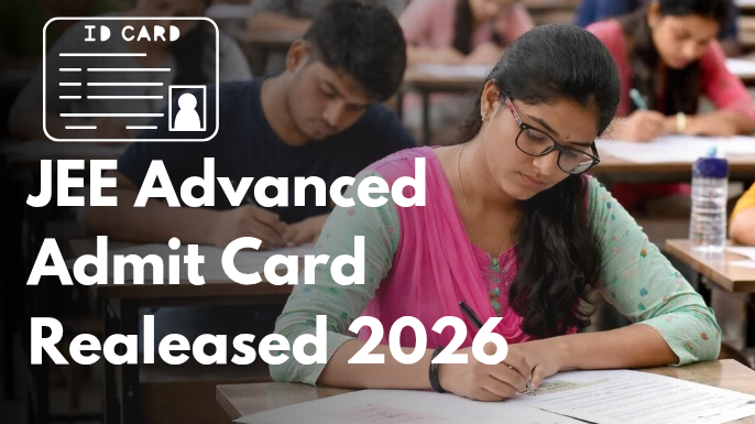 JEE Advanced Admit Card 2026 Download Link